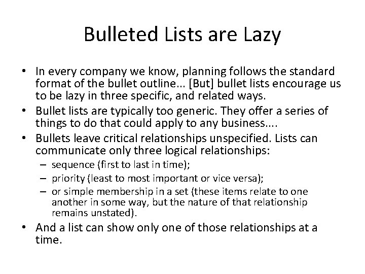 Bulleted Lists are Lazy • In every company we know, planning follows the standard