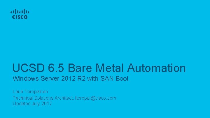 UCSD 6. 5 Bare Metal Automation Windows Server 2012 R 2 with SAN Boot