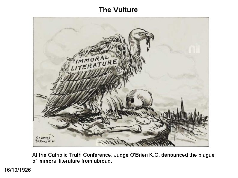 The Vulture At the Catholic Truth Conference, Judge O'Brien K. C. denounced the plague