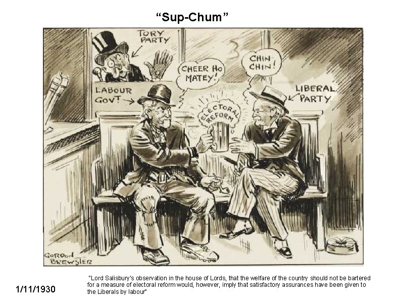 “Sup-Chum” 1/11/1930 "Lord Salisbury's observation in the house of Lords, that the welfare of