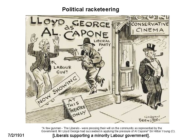 Political racketeering 7/2/1931 "A few gunmen - The Liberals - were pressing their will