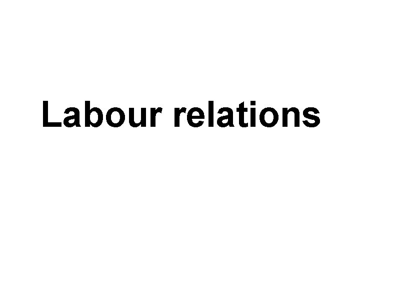 Labour relations 