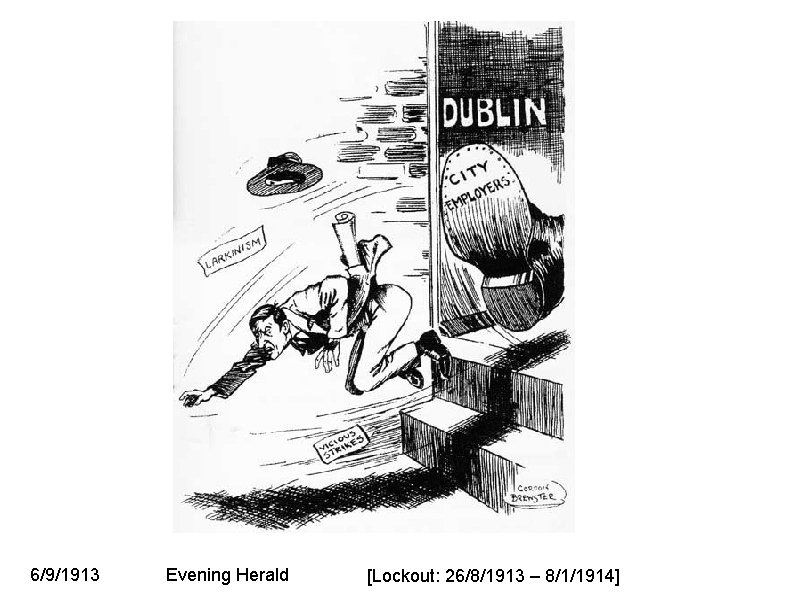 6/9/1913 Evening Herald [Lockout: 26/8/1913 – 8/1/1914] 