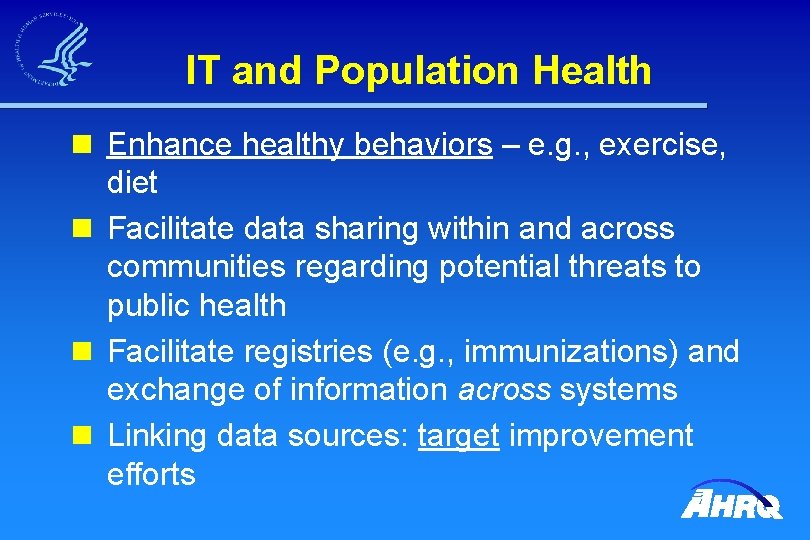IT and Population Health n Enhance healthy behaviors – e. g. , exercise, diet