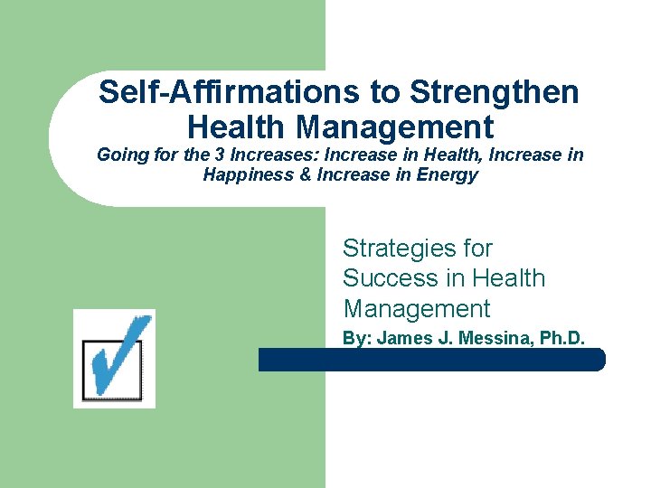 Self-Affirmations to Strengthen Health Management Going for the 3 Increases: Increase in Health, Increase