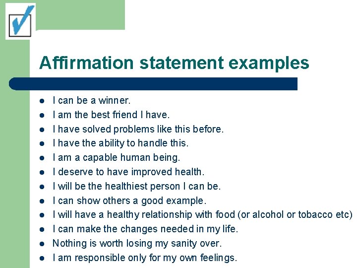 Affirmation statement examples l l l I can be a winner. I am the