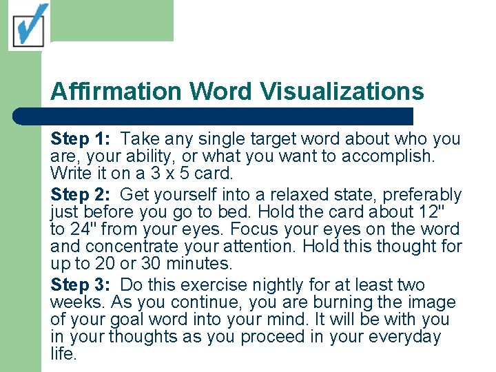 Affirmation Word Visualizations Step 1: Take any single target word about who you are,