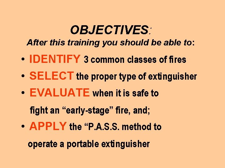 OBJECTIVES: After this training you should be able to: • IDENTIFY 3 common classes