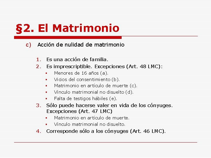 § 2. El Matrimonio c) Acción de nulidad de matrimonio 1. Es una acción