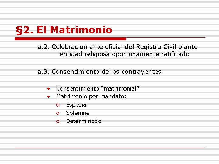 § 2. El Matrimonio a. 2. Celebración ante oficial del Registro Civil o ante