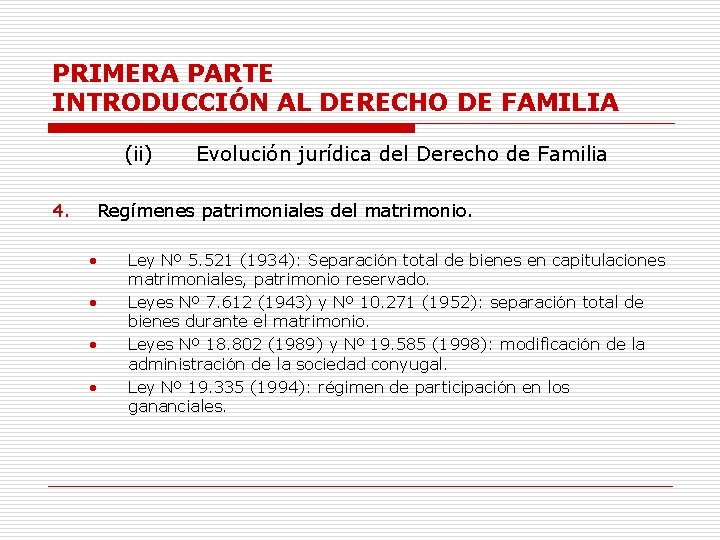 PRIMERA PARTE INTRODUCCIÓN AL DERECHO DE FAMILIA (ii) 4. Evolución jurídica del Derecho de