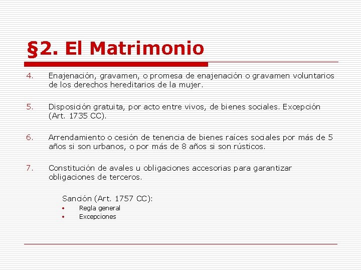 § 2. El Matrimonio 4. Enajenación, gravamen, o promesa de enajenación o gravamen voluntarios