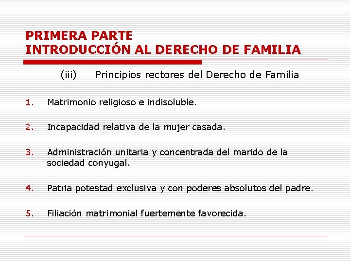 PRIMERA PARTE INTRODUCCIÓN AL DERECHO DE FAMILIA (iii) Principios rectores del Derecho de Familia