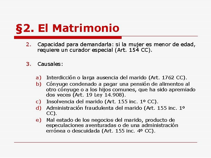 § 2. El Matrimonio 2. Capacidad para demandarla: si la mujer es menor de