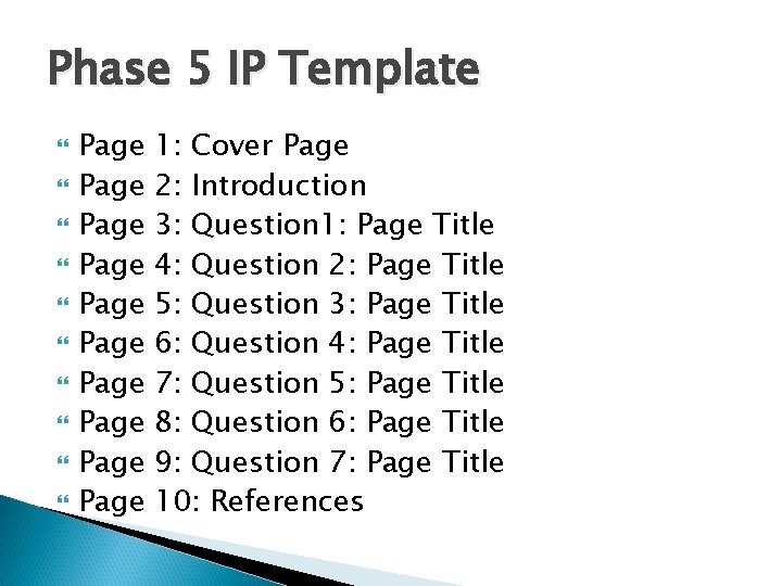 Phase 5 IP Template Page Page Page 1: Cover Page 2: Introduction 3: Question