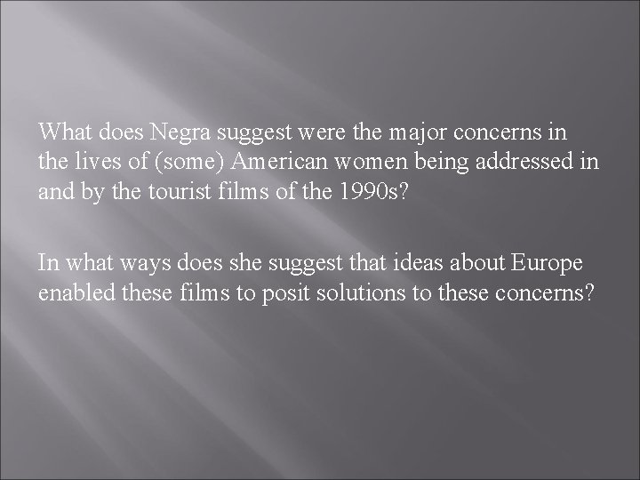 What does Negra suggest were the major concerns in the lives of (some) American