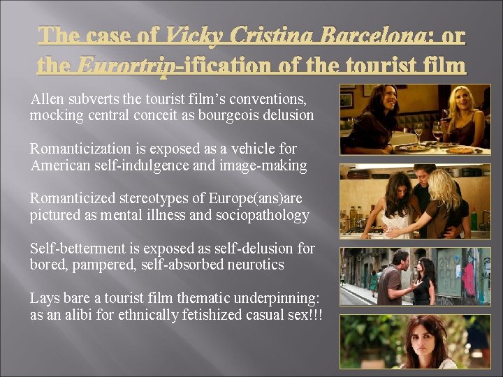 The case of Vicky Cristina Barcelona: or the Eurortrip-ification of the tourist film Allen