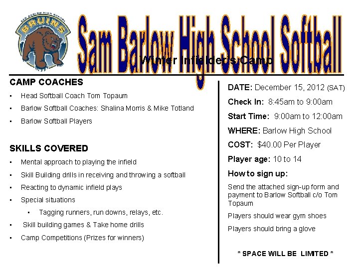 Winter Infielder’s Camp CAMP COACHES • Head Softball Coach Tom Topaum • Barlow Softball