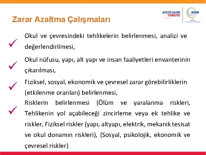 Zarar Azaltma Çalışmaları Okul ve çevresindeki tehlikelerin belirlenmesi, analizi ve değerlendirilmesi, Okul nüfusu, yapı,