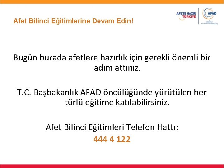 Afet Bilinci Eğitimlerine Devam Edin! Bugün burada afetlere hazırlık için gerekli önemli bir adım