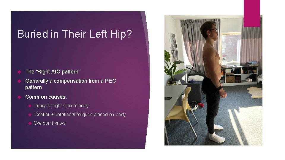Buried in Their Left Hip? The “Right AIC pattern” Generally a compensation from a