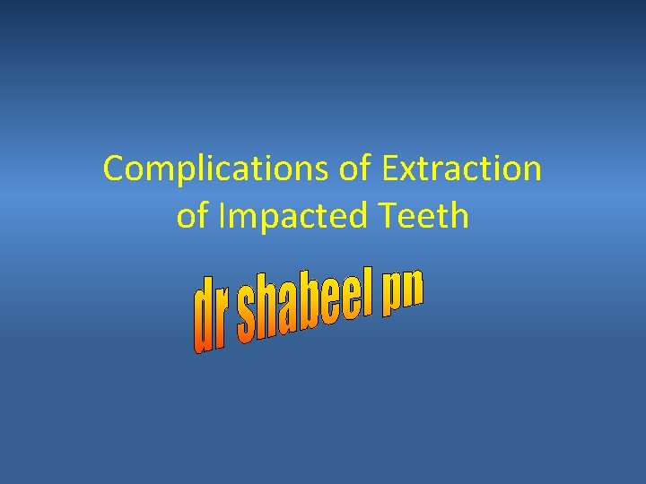 Complications of Extraction of Impacted Teeth 