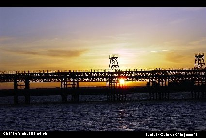 Chantiers navals Huelva - Quai de chargement 