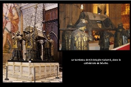 Le tombeau de Christophe Colomb, dans la cathédrale de Séville. 