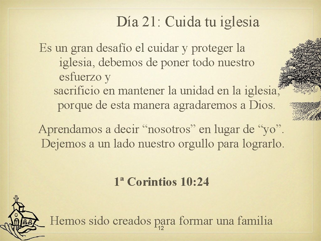 Día 21: Cuida tu iglesia Es un gran desafío el cuidar y proteger la