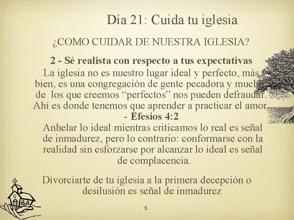 Día 21: Cuida tu iglesia ¿COMO CUIDAR DE NUESTRA IGLESIA? 2 - Sé realista