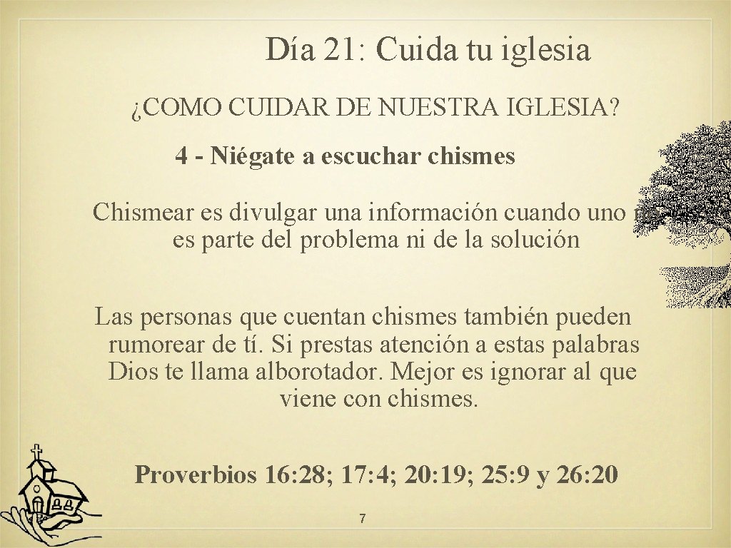 Día 21: Cuida tu iglesia ¿COMO CUIDAR DE NUESTRA IGLESIA? 4 - Niégate a