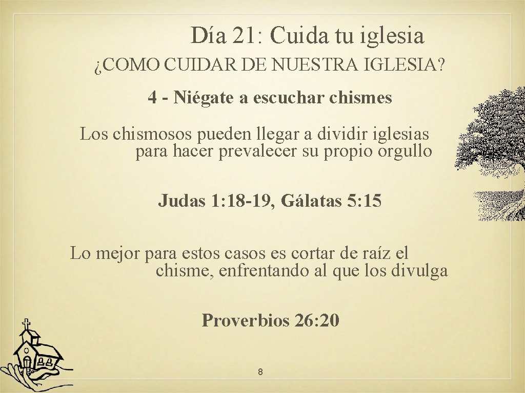 Día 21: Cuida tu iglesia ¿COMO CUIDAR DE NUESTRA IGLESIA? 4 - Niégate a