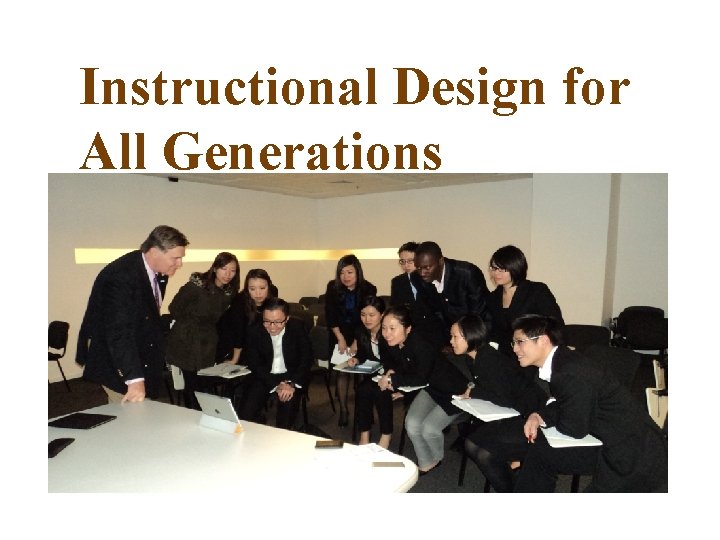 Instructional Design for All Generations 