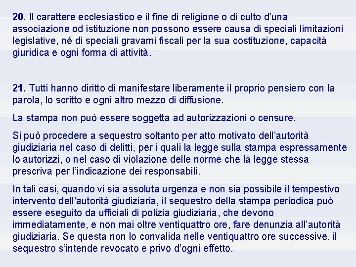 20. Il carattere ecclesiastico e il fine di religione o di culto d’una associazione