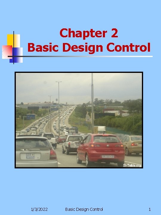 Chapter 2 Basic Design Control 1/3/2022 Basic Design Control 1 