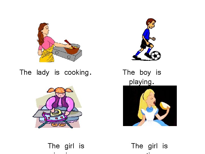 The lady is cooking. The girl is The boy is playing. The girl is