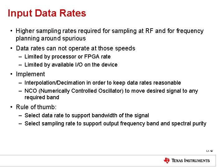 Input Data Rates • Higher sampling rates required for sampling at RF and for
