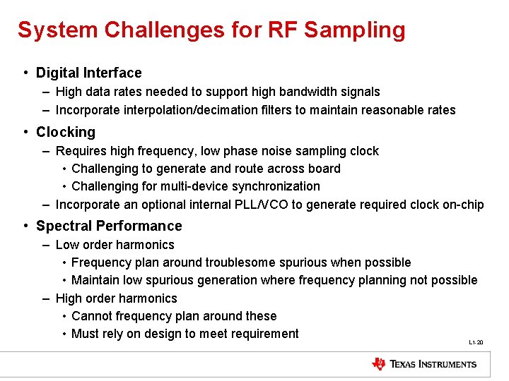 System Challenges for RF Sampling • Digital Interface – High data rates needed to