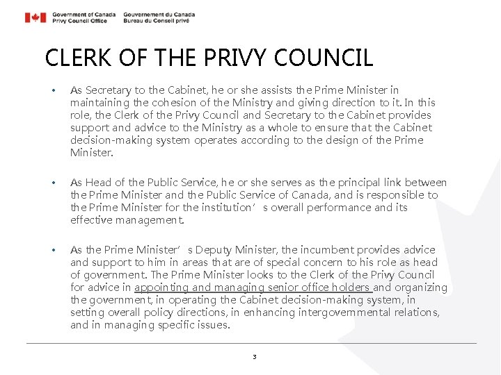 CLERK OF THE PRIVY COUNCIL • As Secretary to the Cabinet, he or she