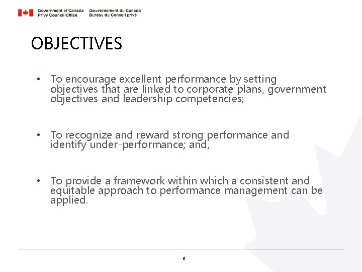 OBJECTIVES • To encourage excellent performance by setting objectives that are linked to corporate