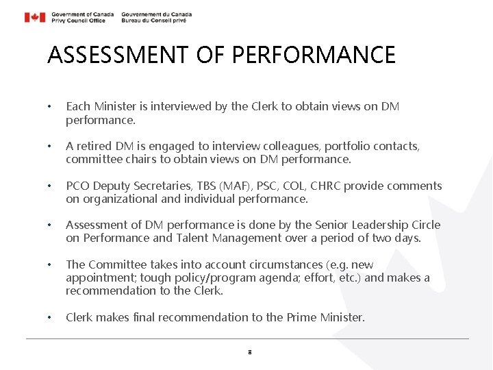 ASSESSMENT OF PERFORMANCE • Each Minister is interviewed by the Clerk to obtain views