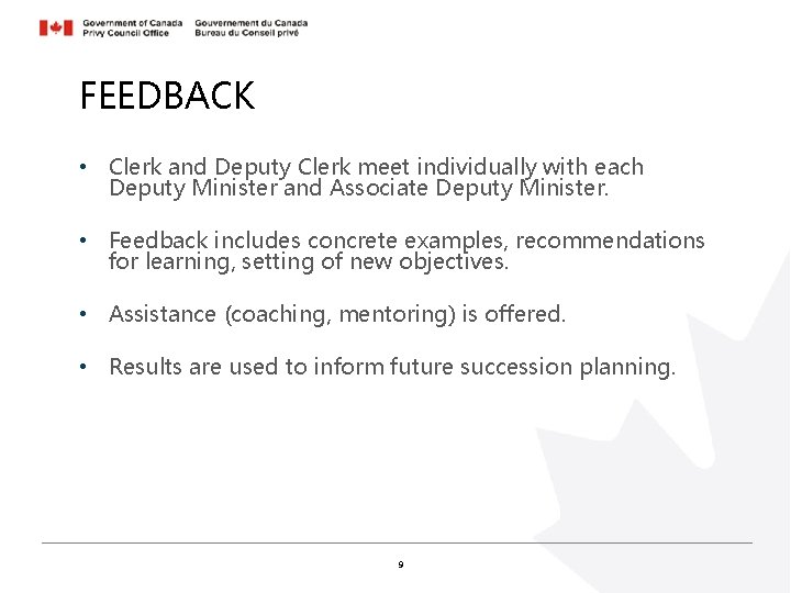 FEEDBACK • Clerk and Deputy Clerk meet individually with each Deputy Minister and Associate