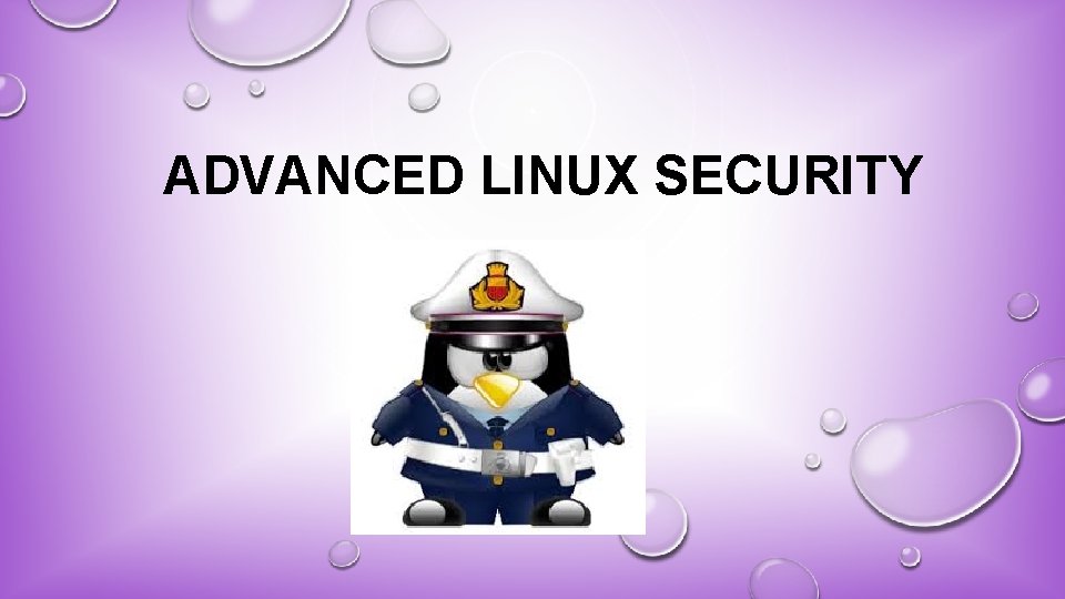 ADVANCED LINUX SECURITY 
