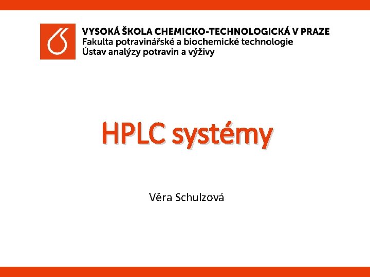 HPLC systémy Věra Schulzová 