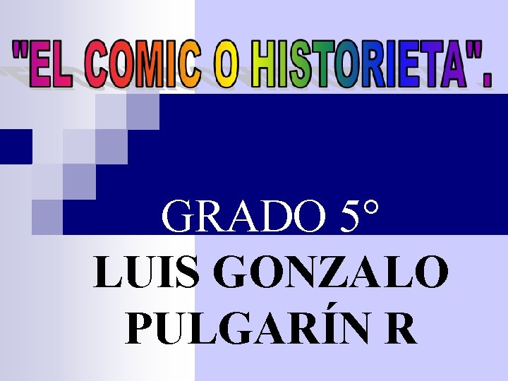 GRADO 5° LUIS GONZALO PULGARÍN R 
