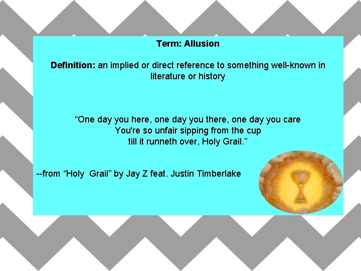 Term: Allusion Definition: an implied or direct reference to something well-known in literature or