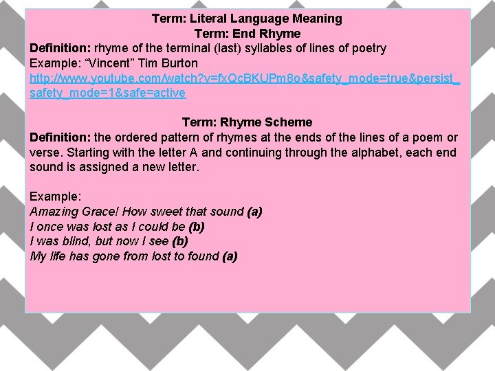 Term: Literal Language Meaning Term: End Rhyme Definition: rhyme of the terminal (last) syllables