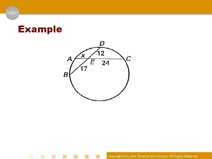 Example Copyright © by Holt, Rinehart and Winston. All Rights Reserved. 