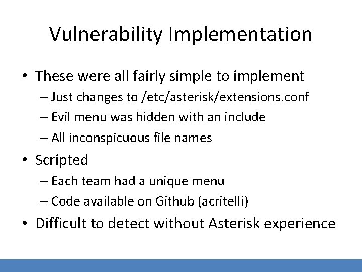 Vulnerability Implementation • These were all fairly simple to implement – Just changes to