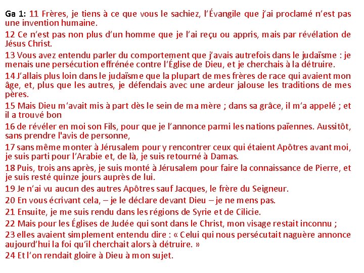 Ga 1: 11 Frères, je tiens à ce que vous le sachiez, l’Évangile que
